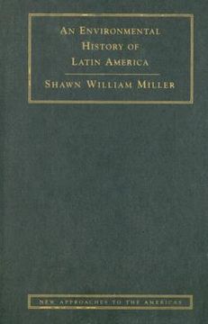 portada An Environmental History of Latin America (New Approaches to the Americas) (en Inglés)