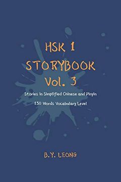 portada Hsk 1 Storybook Vol. 3: Stories in Simplified Chinese and Pinyin, 150 Word Vocabulary Level (Hsk Storybook)