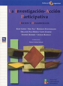 portada La Investigación - Acción Participativa: Inicios y Desarrollo (Proa) (in Spanish)