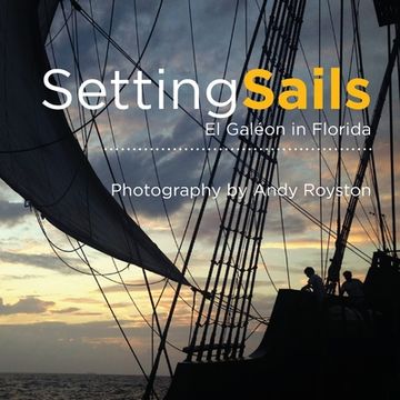 portada Setting Sails: El Galéon in Florida (en Inglés)