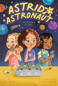 portada Hydroponic Hijinks (Astrid the Astronaut) (in English)