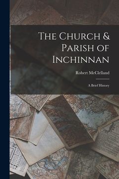 portada The Church & Parish of Inchinnan: A Brief History (en Inglés)