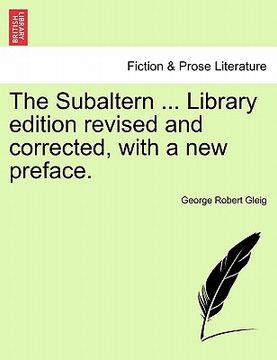 portada the subaltern ... library edition revised and corrected, with a new preface. (en Inglés)