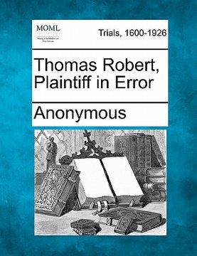 portada thomas robert, plaintiff in error (en Inglés)
