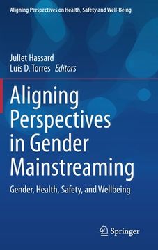 portada Aligning Perspectives in Gender Mainstreaming: Gender, Health, Safety, and Wellbeing (in English)