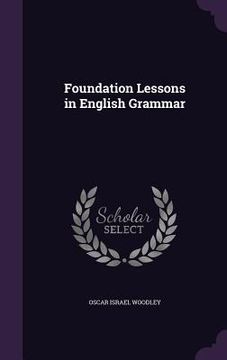 portada Foundation Lessons in English Grammar (en Inglés)