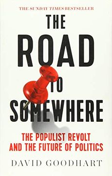 portada The Road to Somewhere: The Populist Revolt and the Future of Politics (en Inglés)