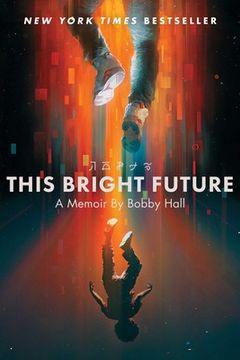 portada This Bright Future: A Memoir (in English)