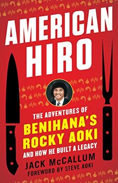 portada American Hiro: The Adventures of Benihana'S Rocky Aoki and how he Built a Legacy (in English)