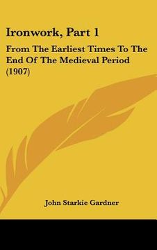 portada ironwork, part 1: from the earliest times to the end of the medieval period (1907) (in English)