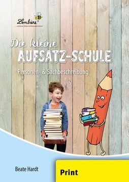 portada Die Kleine Aufsatz-Schule: Personen- & Sachbeschreibung (Pr) (en Alemán)