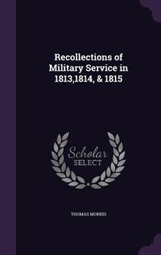 portada Recollections of Military Service in 1813,1814, & 1815