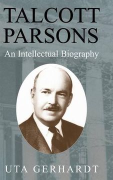 portada Talcott Parsons: An Intellectual Biography 