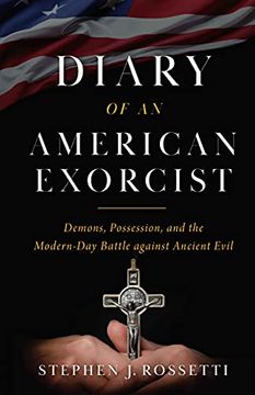 portada Diary of an American Exorcist: Demons, Possession, and the Modern-Day Battle Against Ancient Evil (in English)
