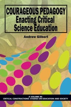 portada Courageous Pedagogy: Enacting Critical Science Education (Critical Constructions: Studies on Education and Society)