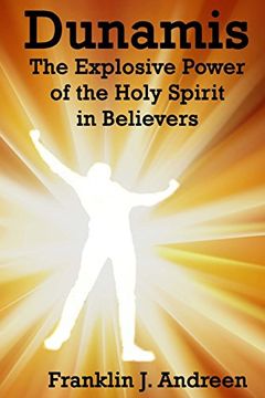 portada Dunamis: The Explosive Power  of the Holy Spirit in Believers