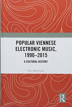portada Popular Viennese Electronic Music, 1990–2015: A Cultural History 