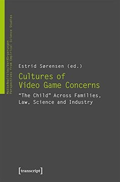 portada Cultures of Video Game Concerns: "The Child" Across Families, Law, Science, and Industry (Matterealities (in English)