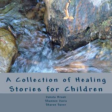 portada A Collection of Healing Stories: for Children (en Inglés)