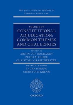 portada The Max Planck Handbooks in European Public Law: Volume IV: Constitutional Adjudication: Common Themes and Challenges