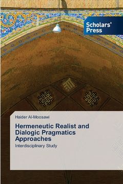 portada Hermeneutic Realist and Dialogic Pragmatics Approaches (en Inglés)