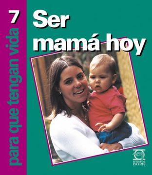 portada PQTV Nº 7: Ser Mamá Hoy (in Spanish)