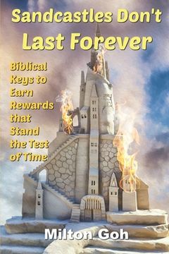 portada Sandcastles Don't Last Forever: Biblical Keys to Earn Rewards that Stand the Test of Time (en Inglés)
