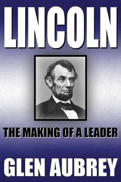 portada Lincoln--The Making of a Leader