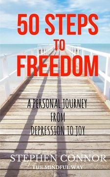 portada 50 Steps to Freedom: A Personal Journey from Depression to Joy (en Inglés)