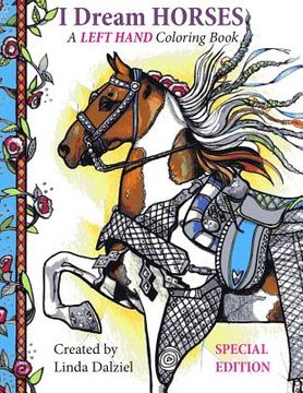 portada I Dream Horses: A LEFT HAND Coloring Book / Special Edition (in English)
