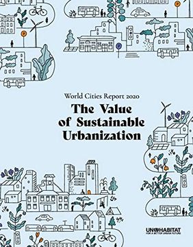 portada World Cities Report 2020: The Value of Sustainable Urbanization (en Inglés)