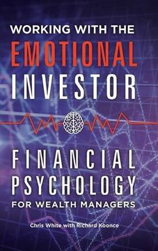 portada Working with the Emotional Investor: Financial Psychology for Wealth Managers