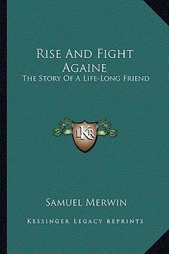 portada rise and fight againe: the story of a life-long friend (in English)