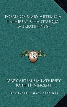 portada poems of mary artemisia lathbury, chautauqua laureate (1915) (en Inglés)