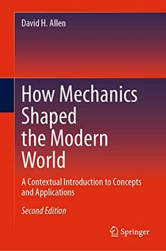 portada How Mechanics Shaped the Modern World: A Contextual Introduction to Concepts and Applications