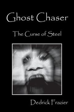 portada Ghost Chaser: The Curse of Steel (en Inglés)