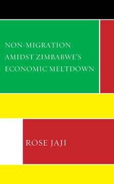 portada Non-Migration Amidst Zimbabwe's Economic Meltdown (in English)