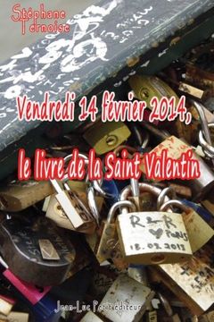 portada Vendredi 14 février 2014, le livre de la Saint Valentin (French Edition)