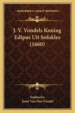portada J. V. Vondels Koning Edipus Uit Sofokles (1660)