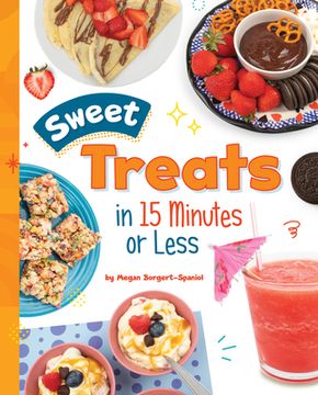 portada Sweet Treats in 15 Minutes or Less