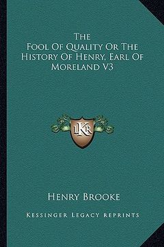 portada the fool of quality or the history of henry, earl of moreland v3