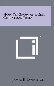 portada how to grow and sell christmas trees (in English)