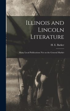 portada Illinois and Lincoln Literature: Many Local Publications Not on the General Market (in English)
