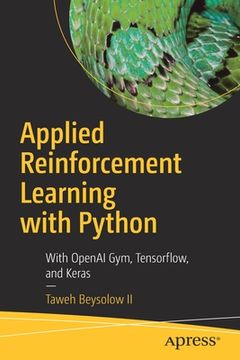 portada Applied Reinforcement Learning with Python: With OpenAI Gym, Tensorflow, and Keras (en Inglés)