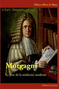 portada Morgagni Le père de la médecine moderne (en Francés)