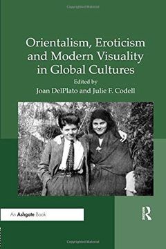 portada Orientalism, Eroticism and Modern Visuality in Global Cultures