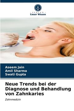 portada Neue Trends bei der Diagnose und Behandlung von Zahnkaries (en Alemán)