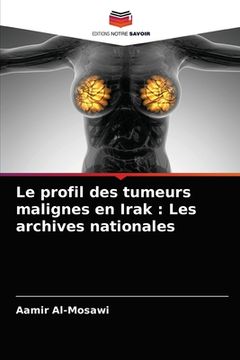 portada Le profil des tumeurs malignes en Irak: Les archives nationales (en Francés)