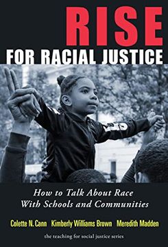 portada Rise for Racial Justice: How to Talk About Race With Schools and Communities (The Teaching for Social Justice Series) (in English)