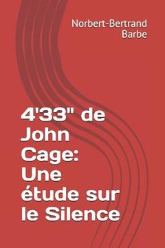 portada 4'33" de John Cage: Une étude sur le Silence (en Francés)